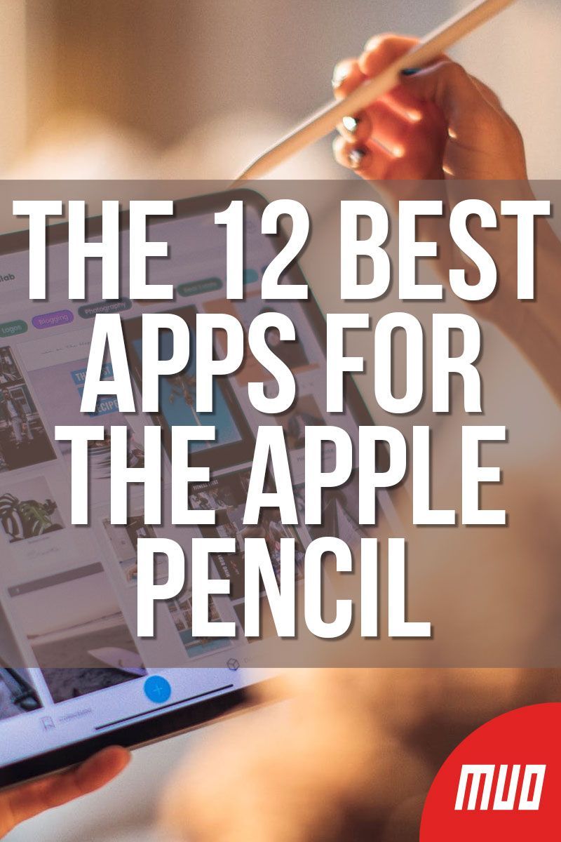 The 10 Best iPad Apps for Your Apple Pencil