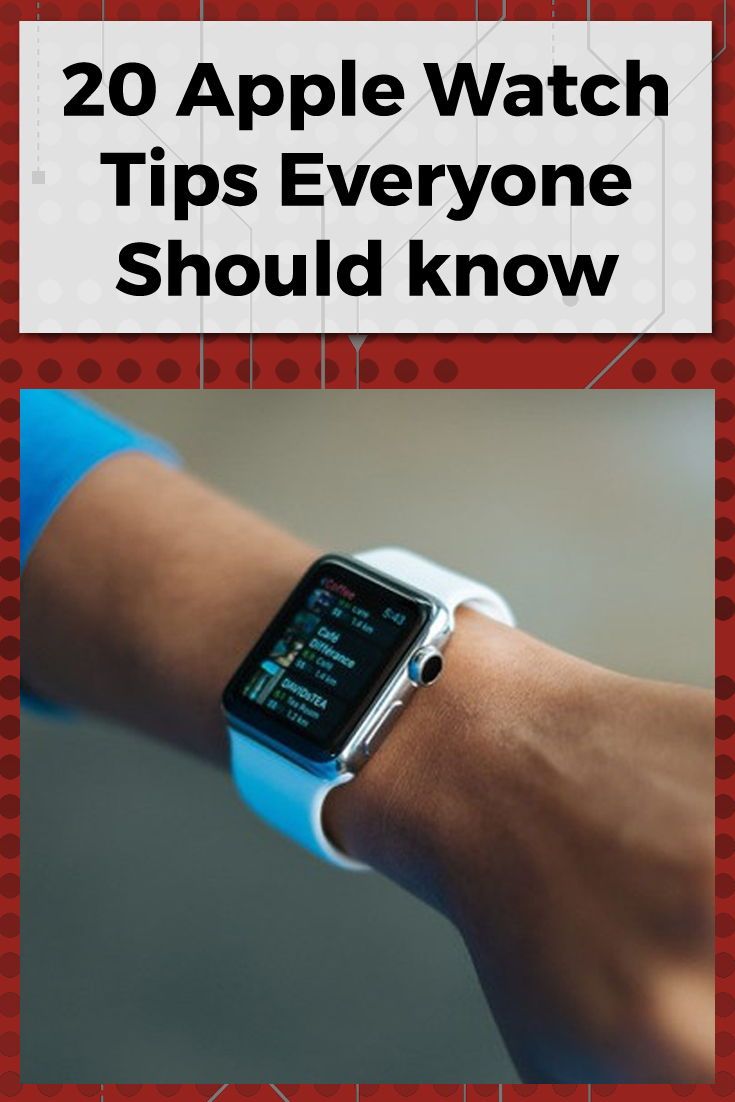 30 Essential Tips Every Apple Watch Owner Should Know
