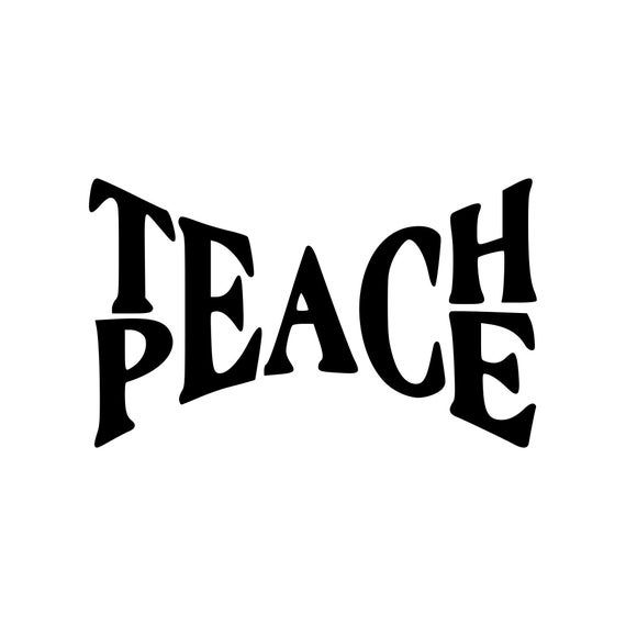 TEACH PEACE – Vinyl Decal Sticker – Love Happiness Gandhi