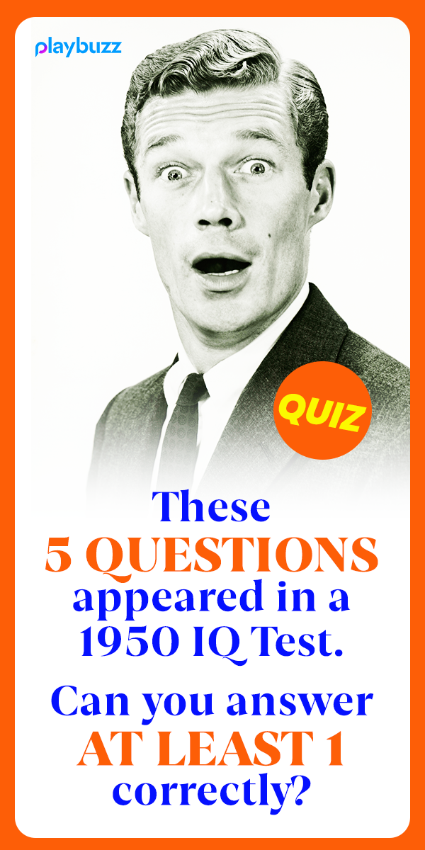 These 5 Questions Appeared In A 1950 IQ Test. Can You Answer At Least 1 Correctly?