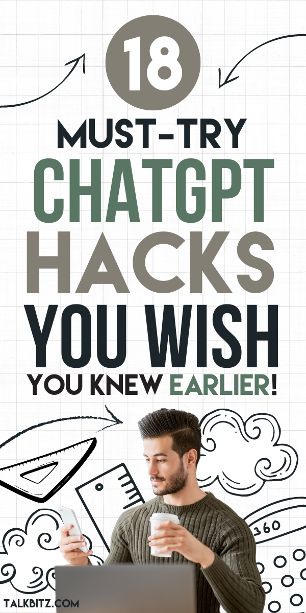 How These 18 ChatGPT Hacks Will Make Your Life Easier