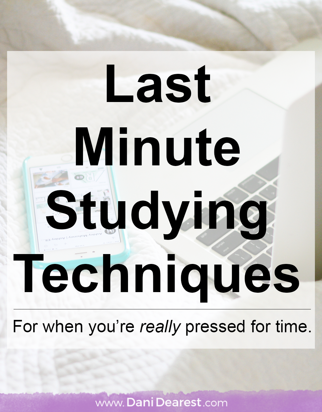 Last Minute Study Techniques »
