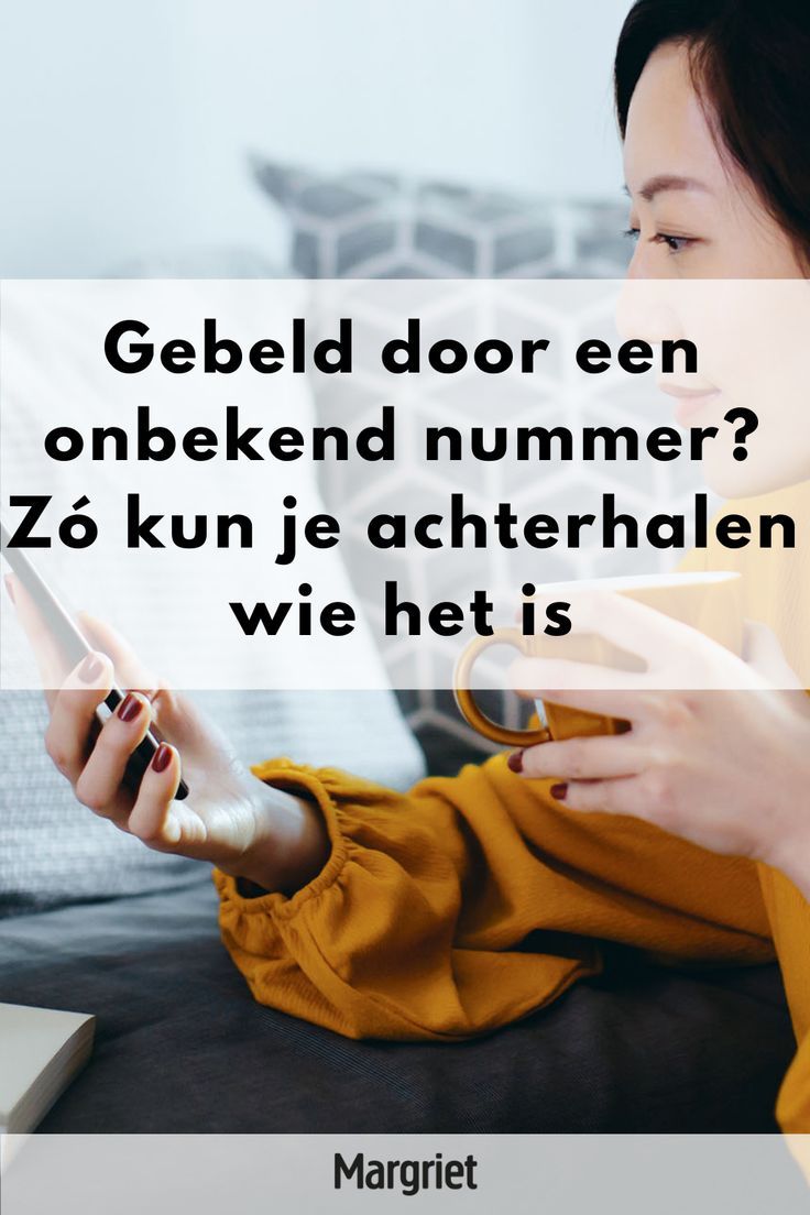 Gebeld door een onbekend nummer? Zó kun je achterhalen wie het is