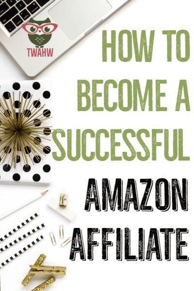 How to Become a Successful Amazon Affiliate